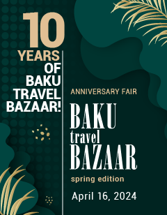 Baku Travel Bazaar - 10 Years Anniversary event!